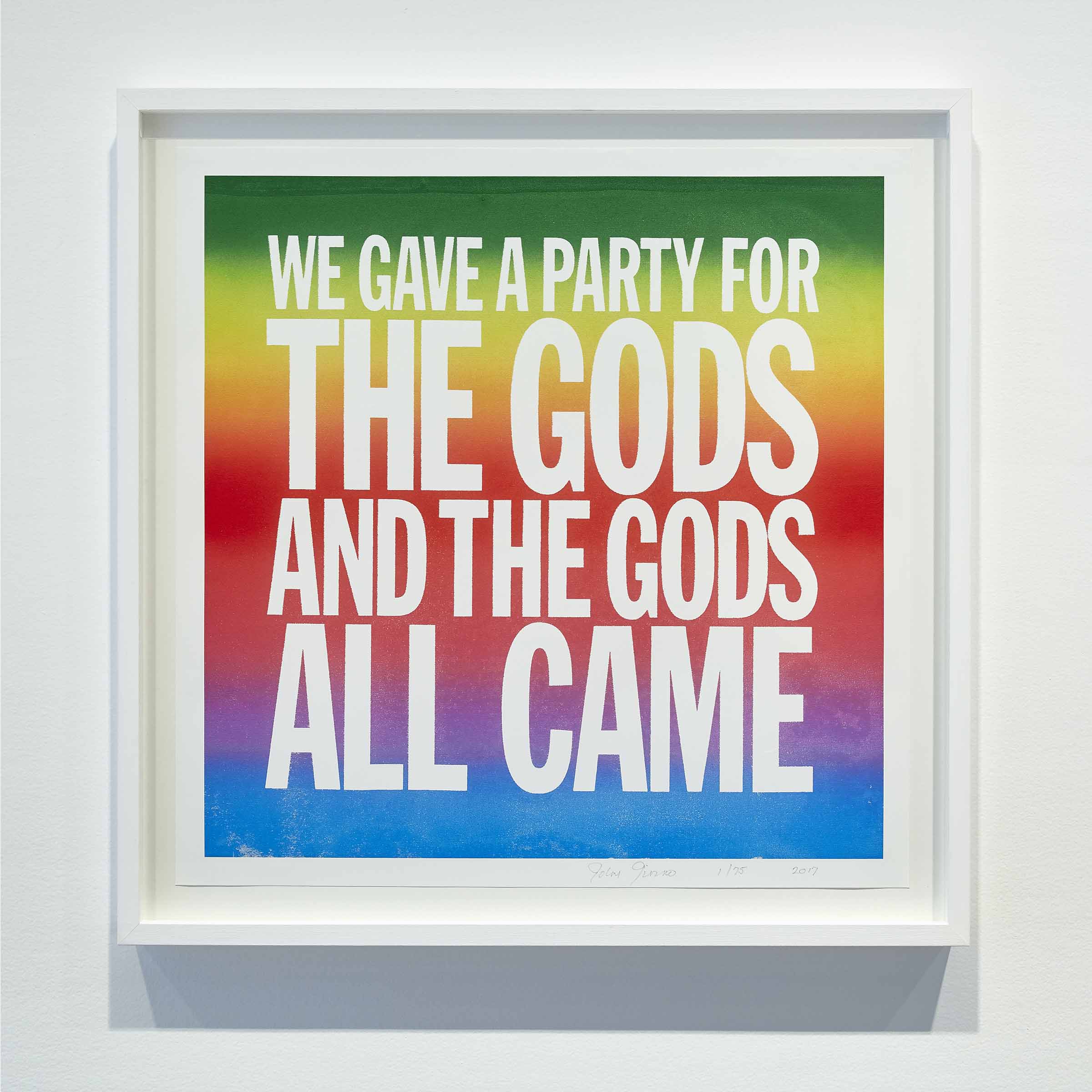 John Giorno, We gave a party for the gods and the gods all came, 2017, Edition of 25 image 0