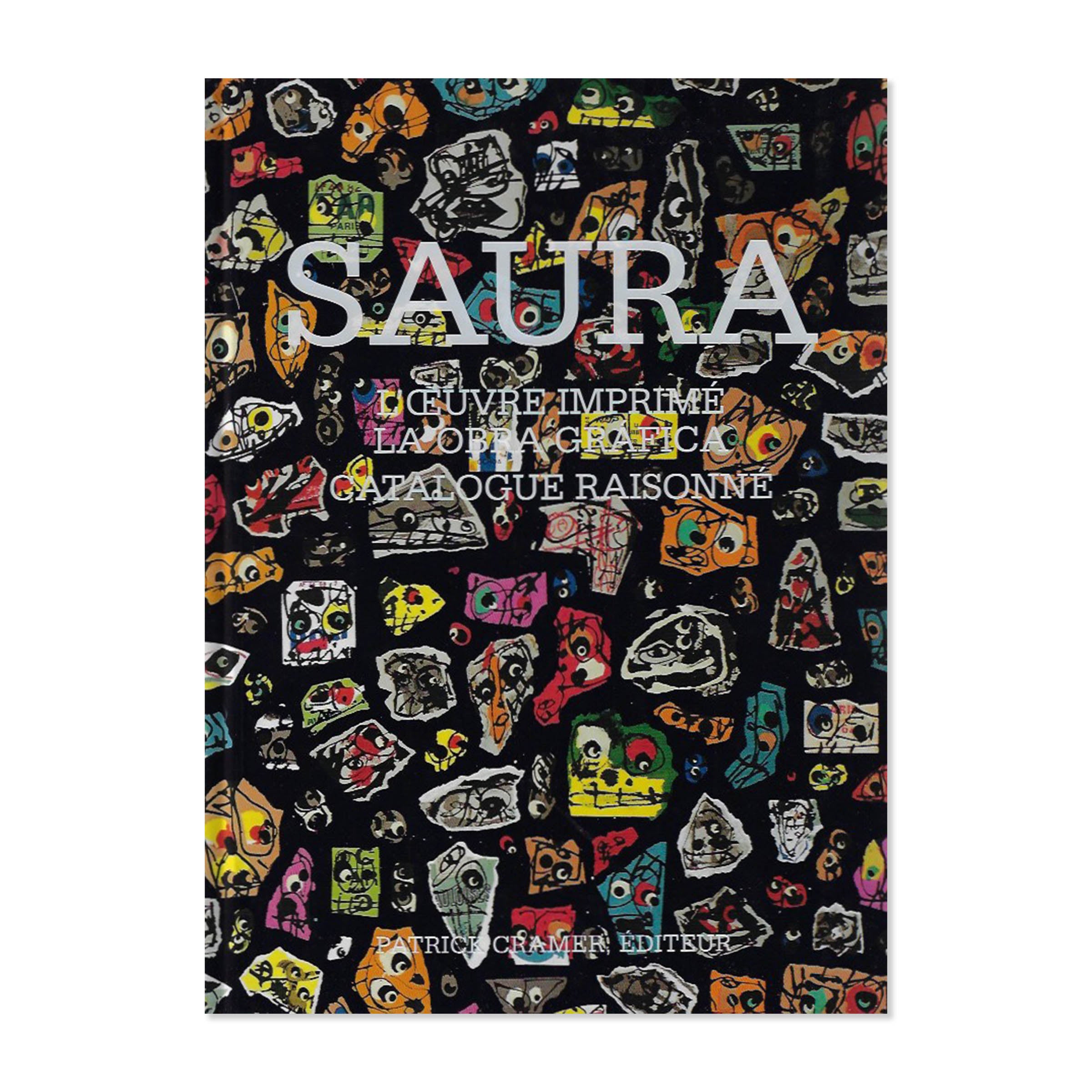 Antonio Saura. L’œuvre imprimé / La obra gráfica. Catalogue Raisonné. 2000 image 0