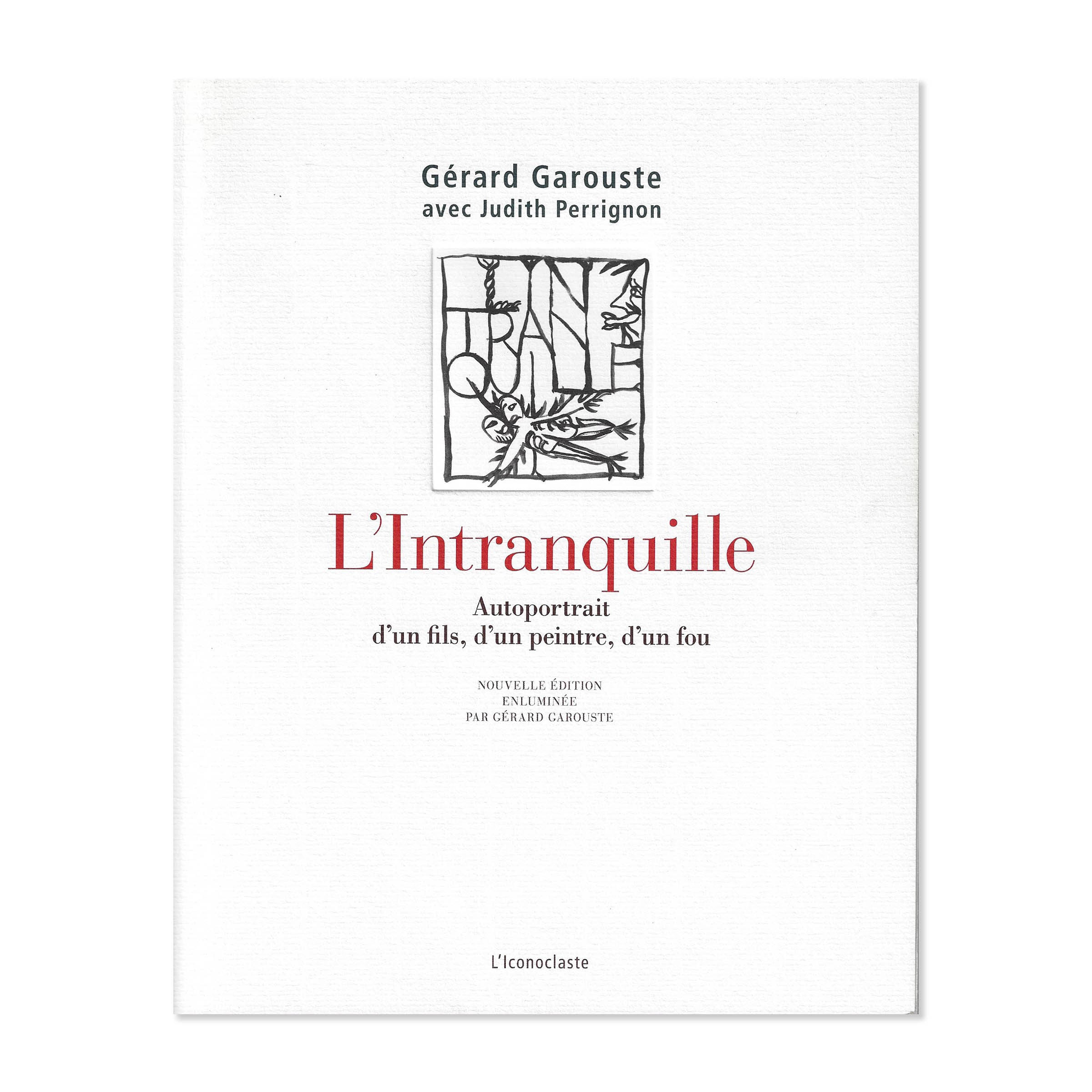L'Intranquille. Gérard Garouste avec Judith Perrignon image 0