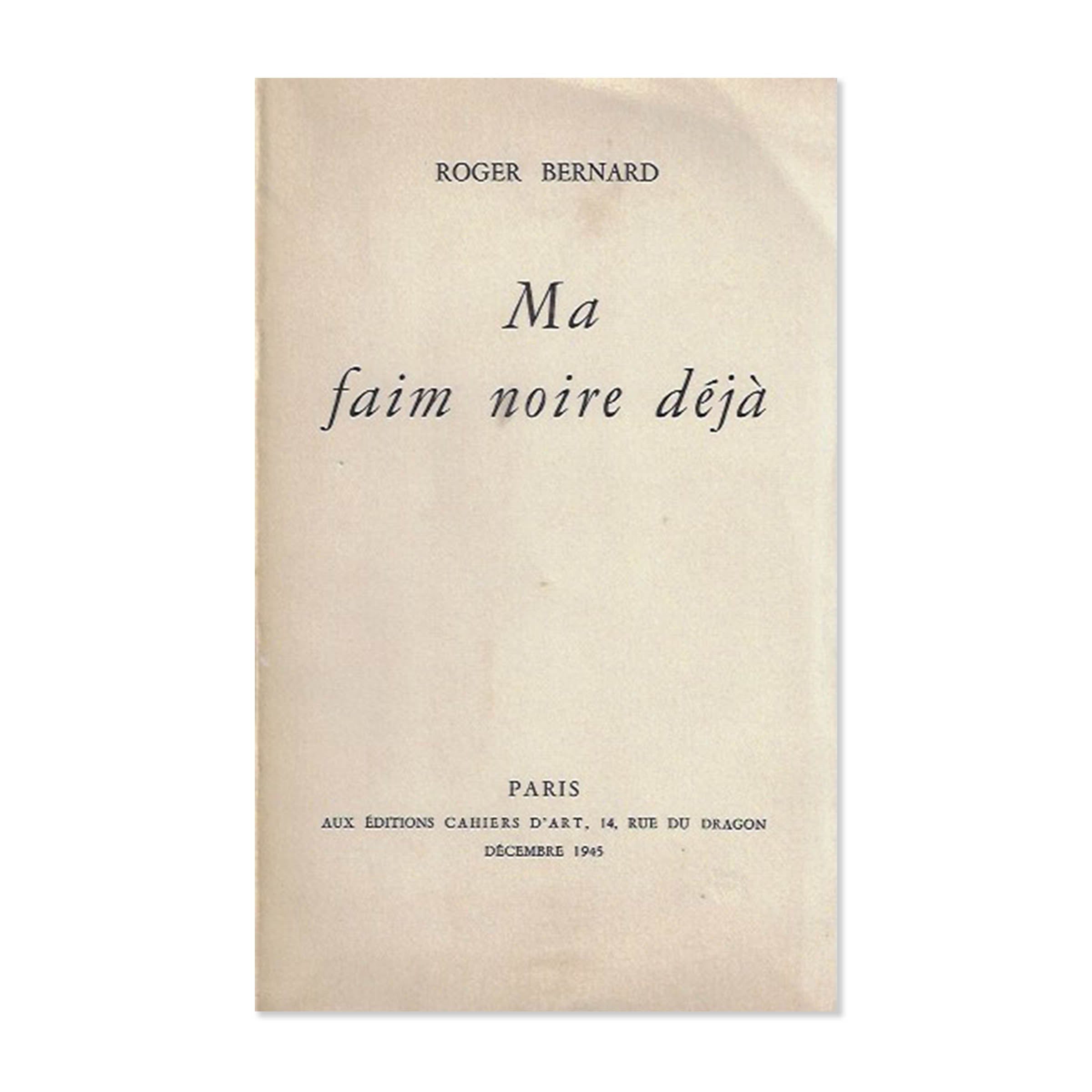 Ma faim noire déjà. By Roger Bernard. Cahiers d'Art. 1945. image 0
