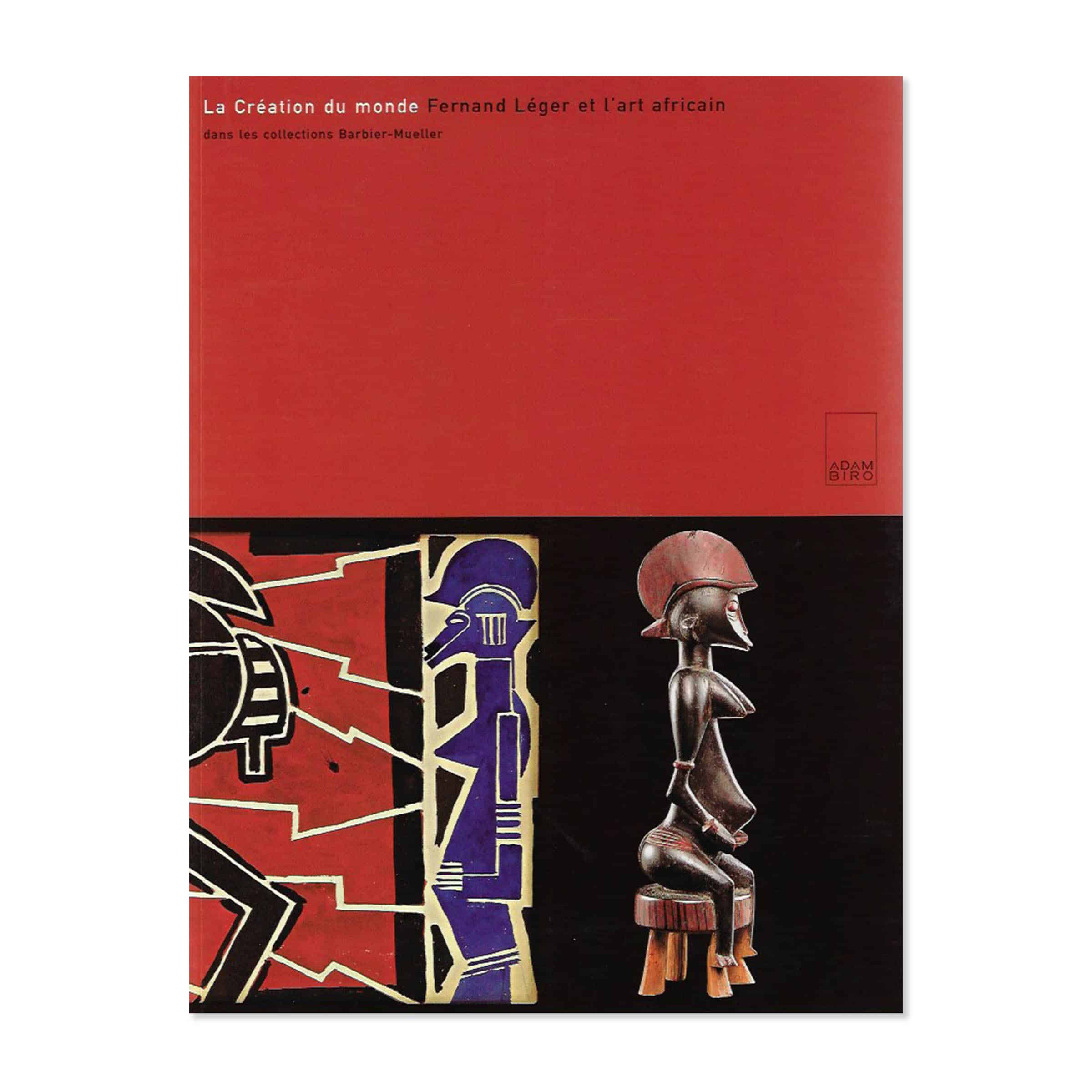 La création du monde. Léger et l'art africain. Adam Biro, 2000 image 0
