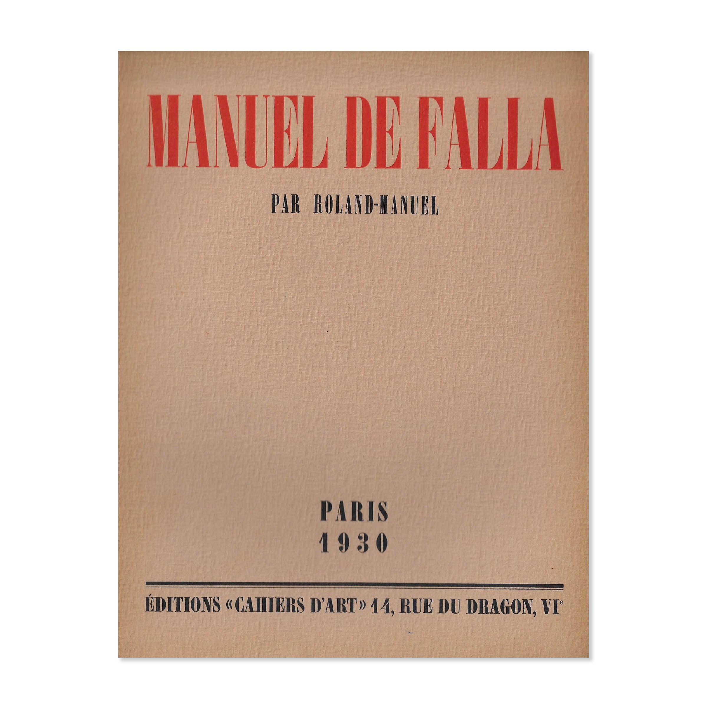 Roland-Manuel. Manuel de Falla. Paris, Cahiers d’Art, 1930 image 0