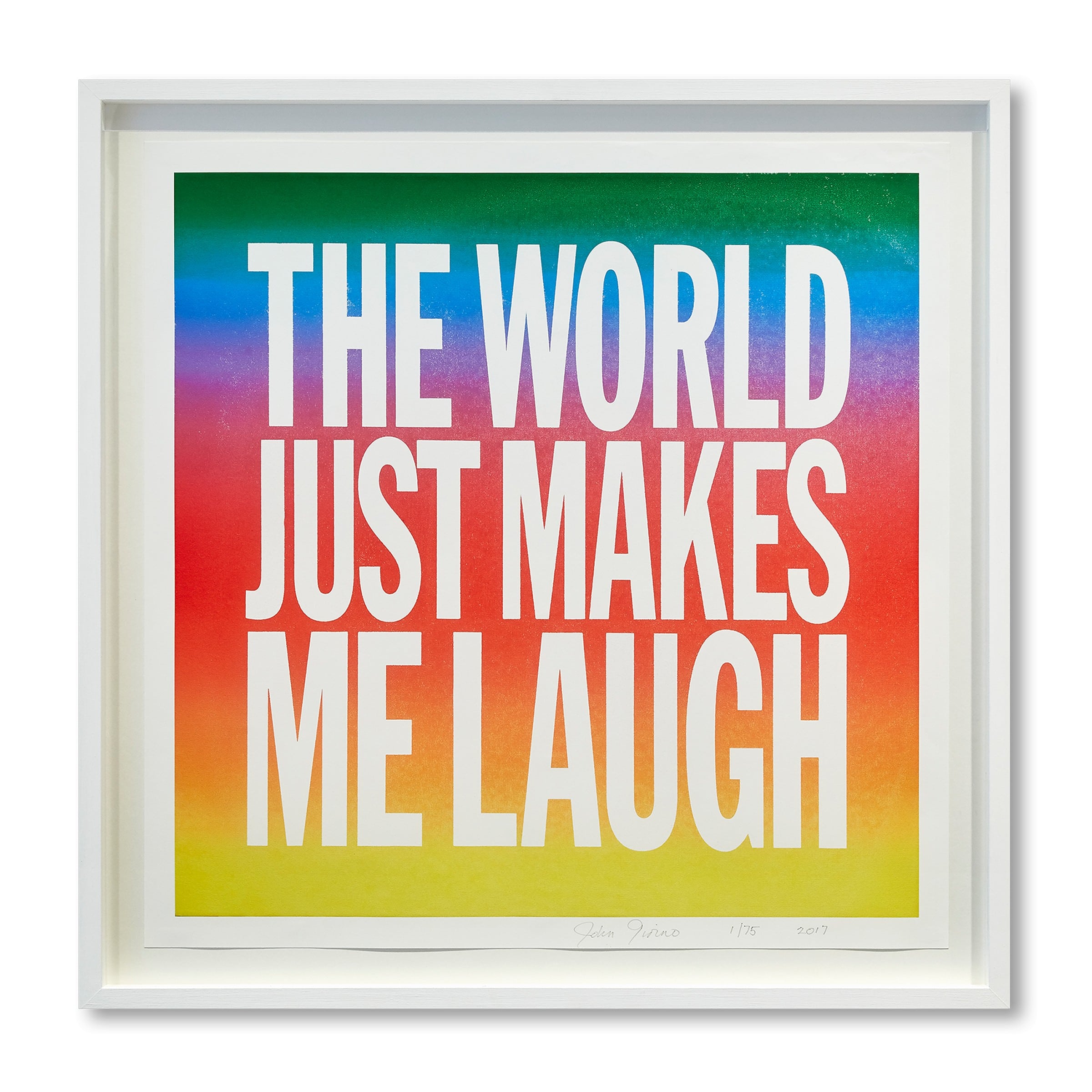 John Giorno, The world just makes me laugh, 2017, Edition of 75 image 0