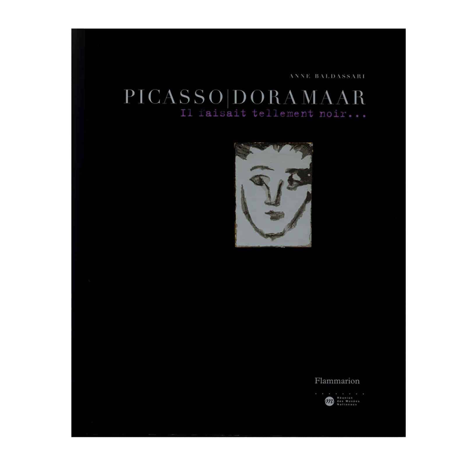 Picasso Dora Maar, il faisait tellement noir... Anne Baldassari image 0