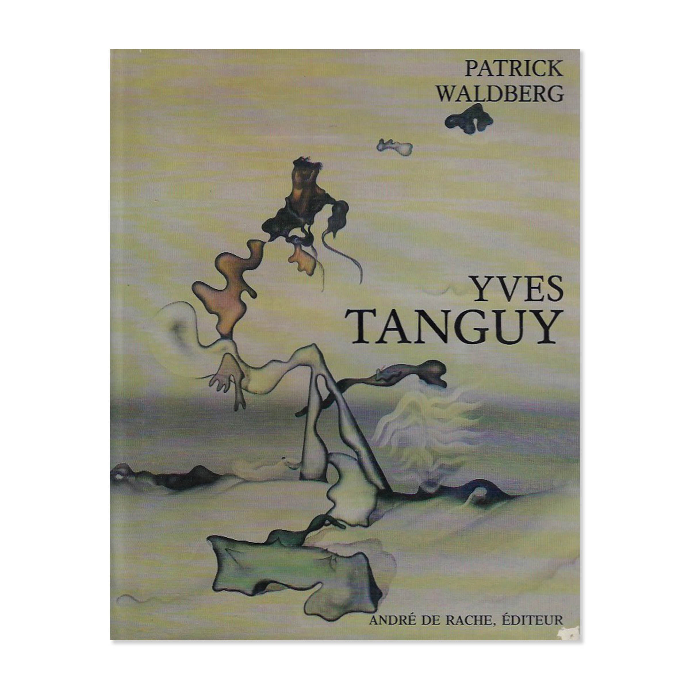 アート・デザイン・音楽 90s Yves Tanguy art book Yves Tanguy. By Patrick Waldberg. André de Rache publisher. 1977